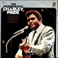 Charley Pride - The Incomparable Charley Pride